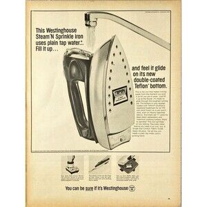 Westinghouse Stream 'N Sprinkle Iron "Uses Tap Water: Teflon Bottom" Vtg Ad 1966